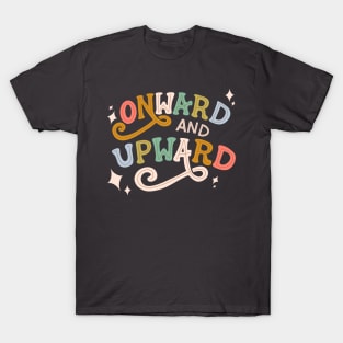 Onward and Upward T-Shirt